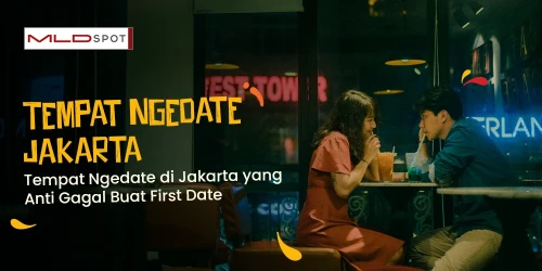 Tempat Ngedate Jakarta yang Anti Gagal Buat First Date